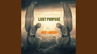 LOST PURPOSE