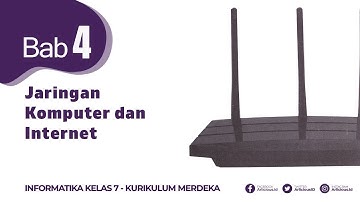 Informatika - Kelas 7 | Bab.4 -  Jaringan Komputer dan Internet