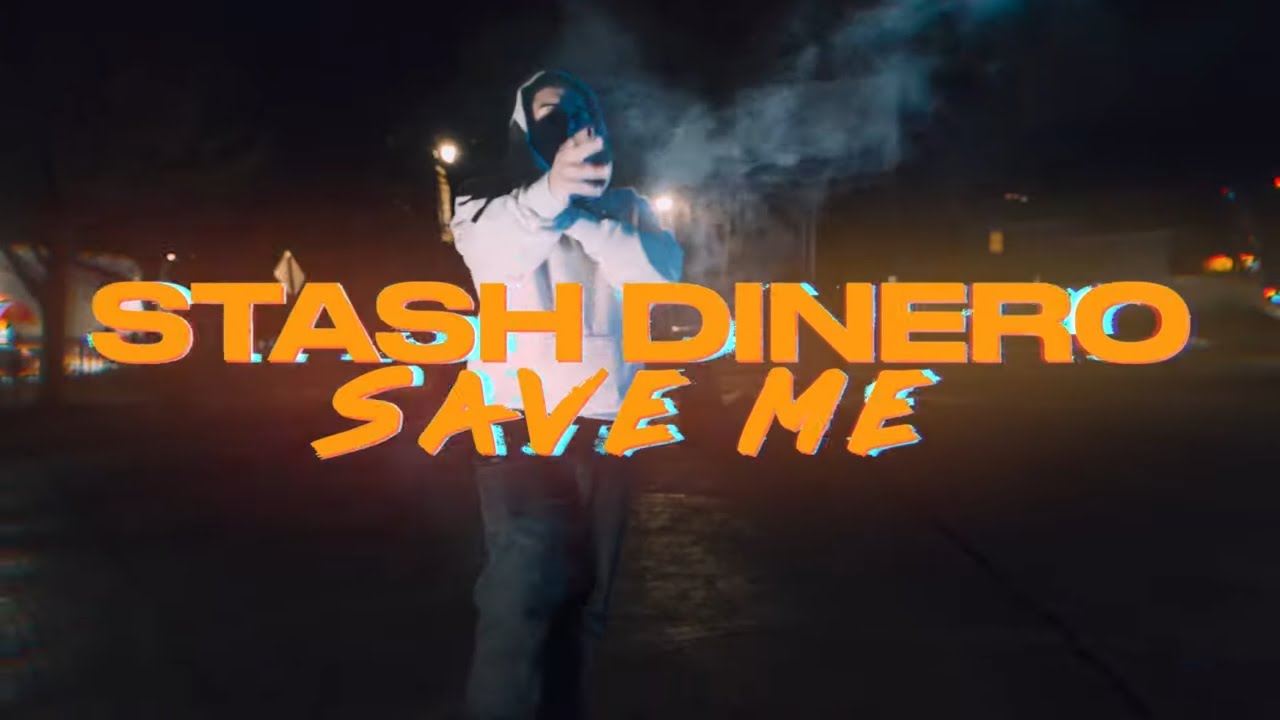 Stash Dinero - SAVE ME  [OFFICIAL MUSIC VIDEO]