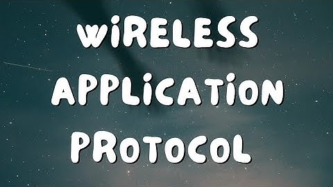 Wireless Application Protocol