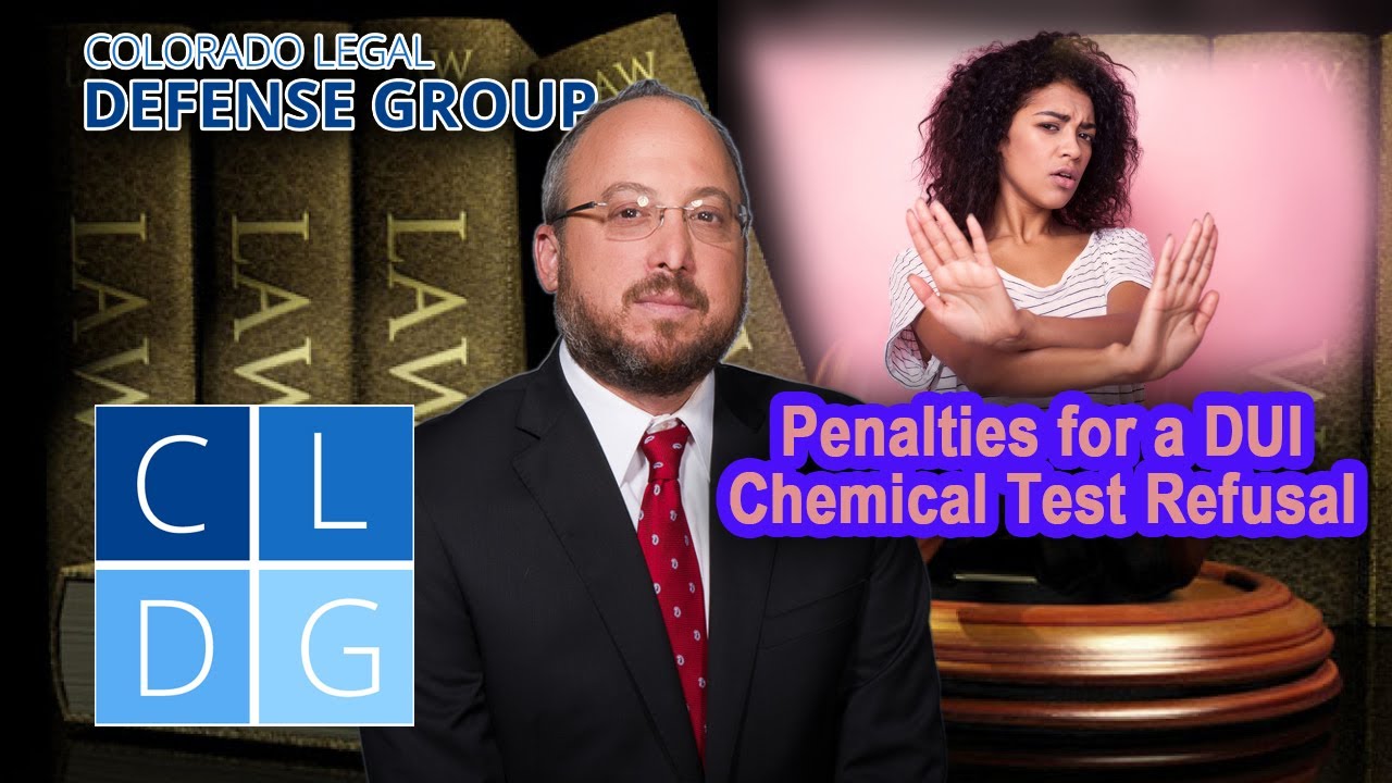 Penalties for a DUI chemical test refusal in Colorado YouTube