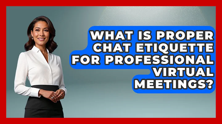 What Is Proper Chat Etiquette For Professional Virtual Meetings? - First Job Success Guide