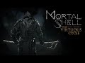 Mortal Shell - Rogue Like Virtuous Cycle Mode