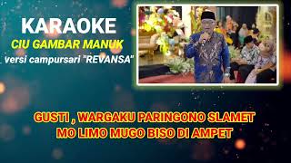 Download Lagu KARAOKE //CIU GAMBAR MANUK //CS REVANSA//#VIRAL  MP3