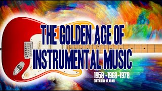 The Golden Age Of Instrumental Music 195819681978  HQ Audio