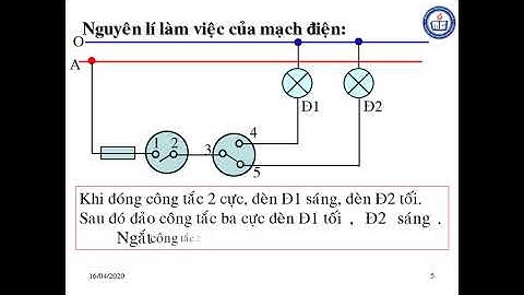 Công nghệ 9: Bài 10 TH Một công tắc ba cực điều khiển hai đèn