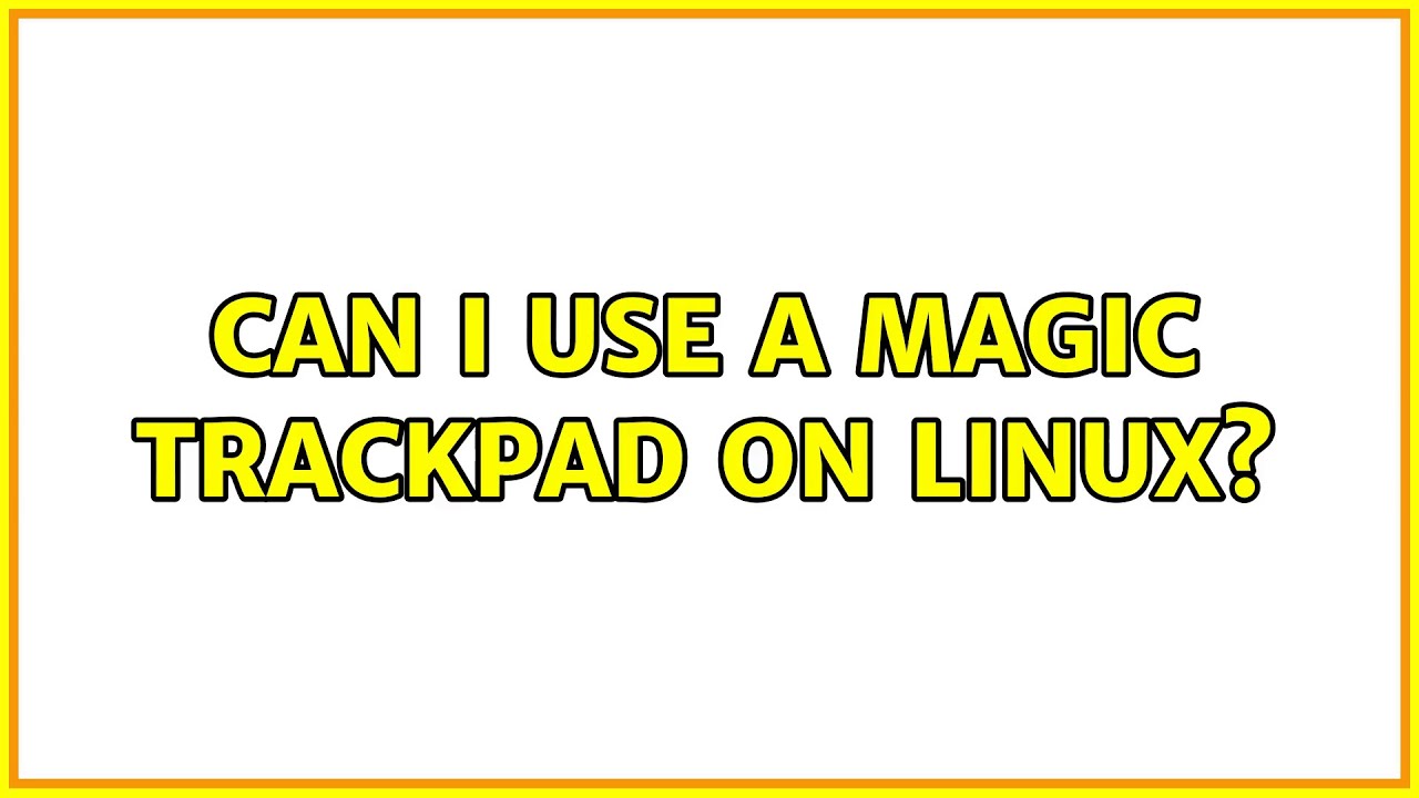 Can I use a Magic Trackpad on Linux? - YouTube
