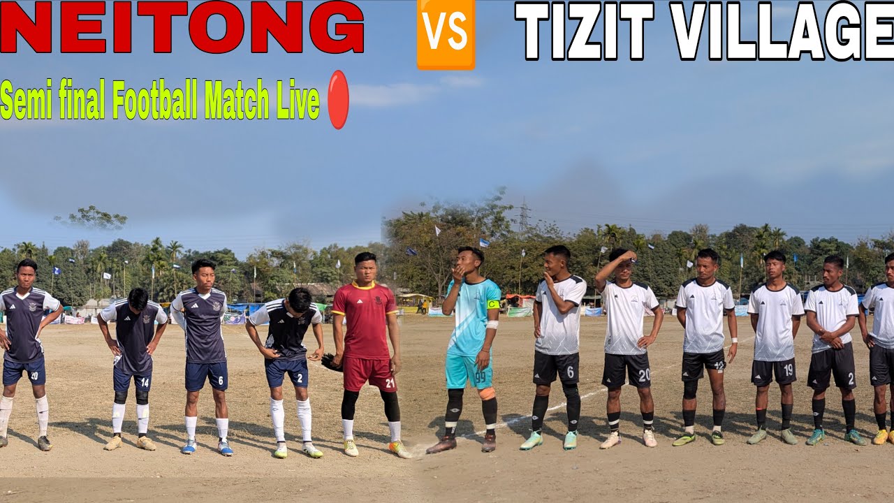 TIZIT VILLAGE 🆚 NEITONG Semi final Football Match Live 🔴TIZIT AREA INTER Village Tournament 2026