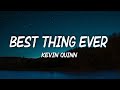 Kevin Quinn - Best Thing Ever (Lyrics)