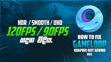 How to fix Gameloop Graphic Settings not Saving BUG | Get HDR + 120/90FPS in new Update