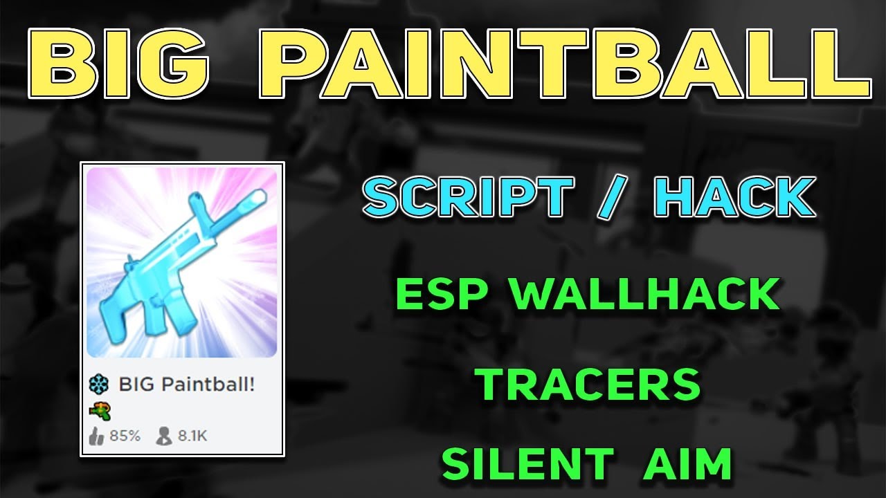 Roblox BIG Paintball Script Aimbot Silent Aim ESP & WallHack
