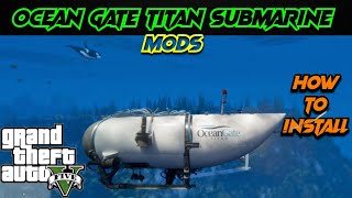 OCEAN GATE SUBMARINE MODS for GTA 5 | How to Install in Hindi | Full Installation With Details