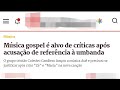Veja nesse vídeo tudo sobre essa polêmica no meio gospel