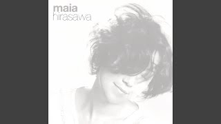 Watch Maia Hirasawa Not Anymore video