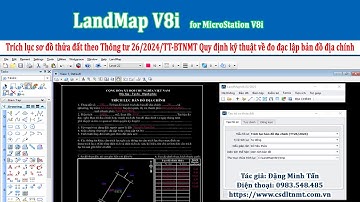 LandMap V8i - Trích lục sơ đồ thửa đất theo Thông tư 26/2024/TT-BTNMT về đo đạc lập bản đồ địa chính