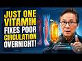 Poor Circulation in Your Legs Try This Nighttime Vitamin | Dr William Li