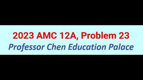 2023 AMC 12A Problem 23