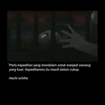 Story' wa Itachi uciha perlu kepedihan yg mendalam untuk menjadi seorang yg kuat