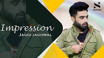 Impression : Jaggi Jagowal (Official Video) Babli Singh | New Punjabi Songs 2022 | Shinestar Ent