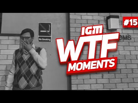 видео: IGM WTF Moments #15