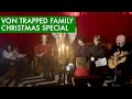 Von Trapped Family Christmas Special