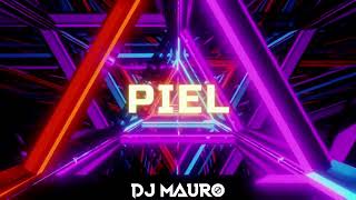 PIEL REMIX ( Tiago Pzk, Ke Personajes) - DJ MAURO