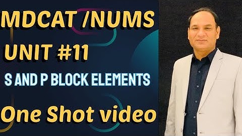 MDCAT ||UNIT#11 || S and p Block elements || One shot video