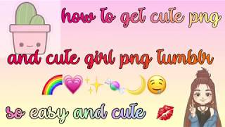 how to get cute png and cute girl tumblr png🤤💕🌈🍬 screenshot 3