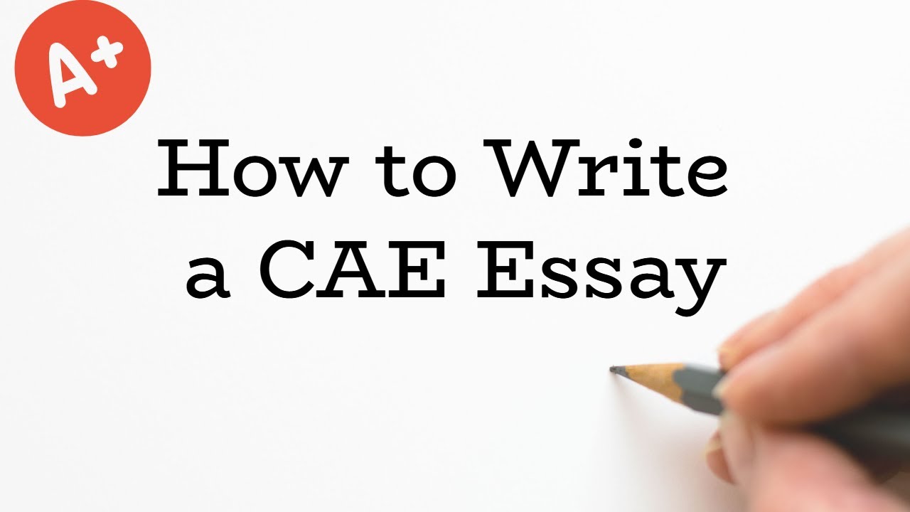 cae writing essay example