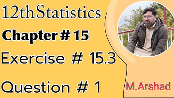 12th Class || Statistics || Chapter # 15 Association Exercise # 15.3 || Question # 1