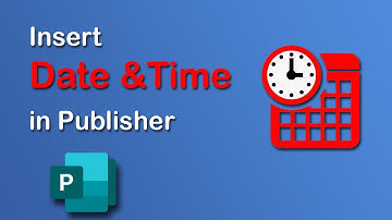 How to add or insert date and time in Publisher