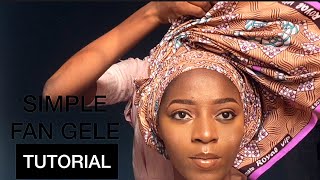 ANKARA INSPIRED Simple FAN GELE TUTORIAL | TRENDING FAN GELE TUTORIAL