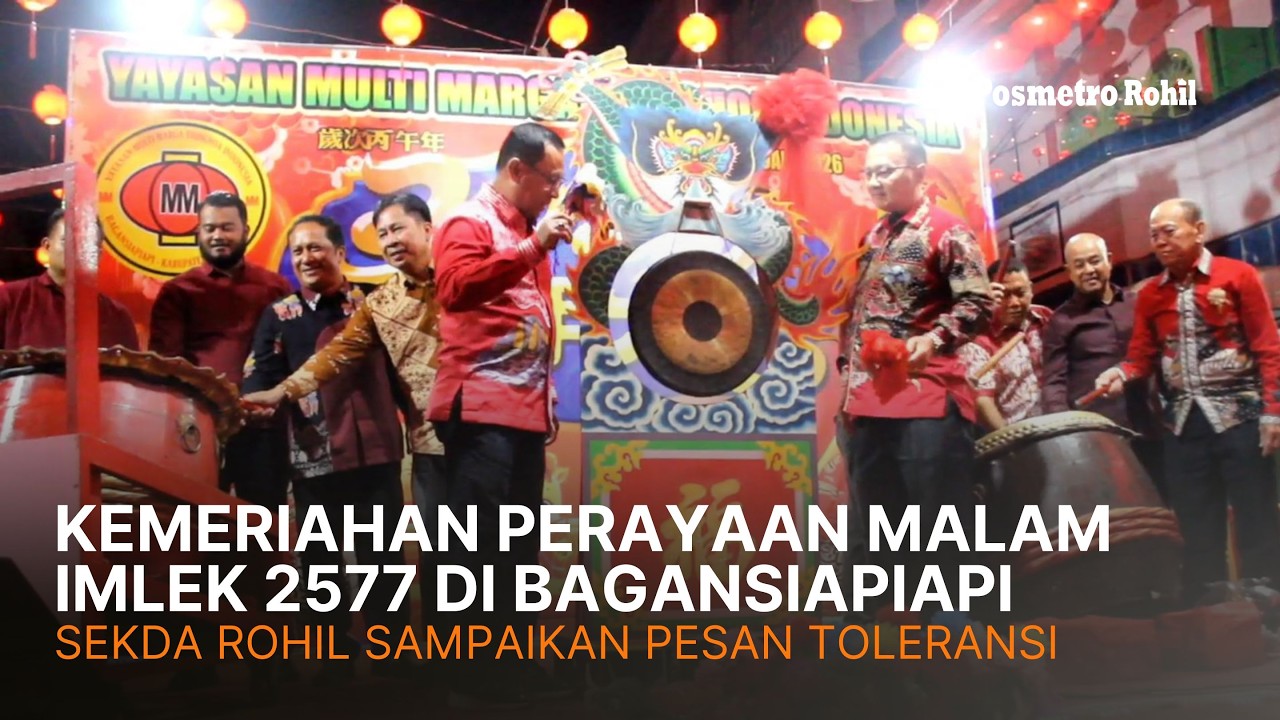 Kemeriahan Perayaan Malam Imlek 2577 di Bagansiapiapi, Sekda Rohil Sampaikan Pesan Toleransi