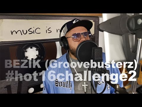 BEZIK (Groovebusterz) - #hot16challenge2