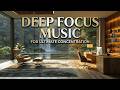 Deep Work Music ~ Intense Focus Music for Coding & Productivity | No Distraction Study Music!!