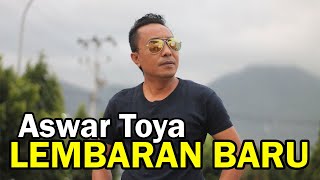 Merdu Menghanyutkan // LEMBARAN BARU - ASWAR TOYA // Lagu Bikin Baper Paling Dicari #Nostalgia