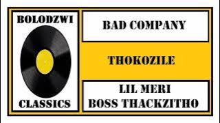 BAD COMPANY 226 x LIL MERI x BOSS THACKZITHO - THOKOZILE