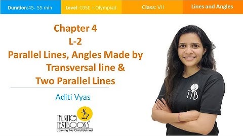 L-2 Parallel Lines and Angles | Lines & Angles Class 7 | Aditi Vyas | TTB
