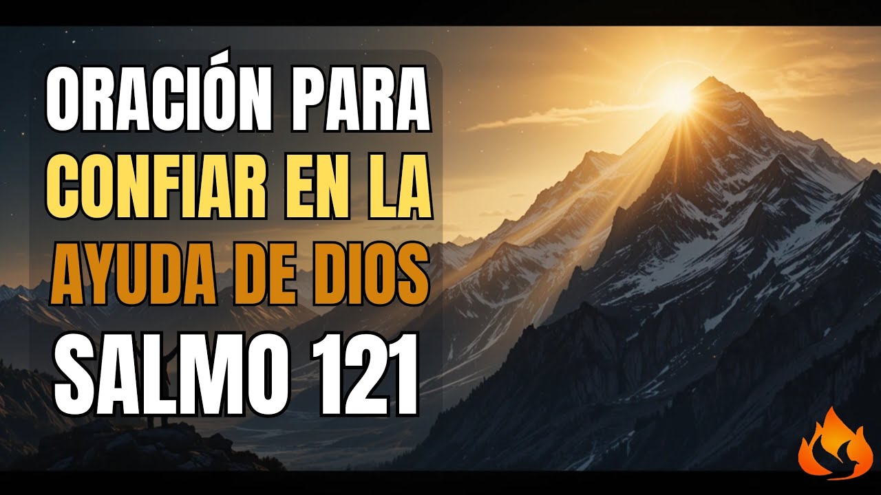 “Oración para confiar en la ayuda de Dios en todo momento | Salmo 121 ...