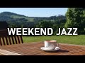 Weekend Jazz Music - Sunday Morning Smooth Jazz - Relaxing Background Cafe Jazz Music