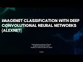 Alexnet | ImageNet Classification with CNN | ImageNet