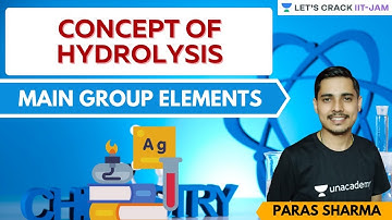 Main group Elements: Concept of Hydrolysis | Let