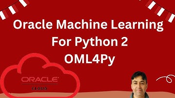 Oracle Machine Learning for Python 2 - OML4Py