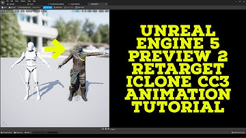 Unreal Engine 5 Preview 2 Retarget Iclone CC3 Animation Tutorial