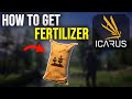 ICARUS Tutorial | How to Get Fertilizer (Beginner Guide)
