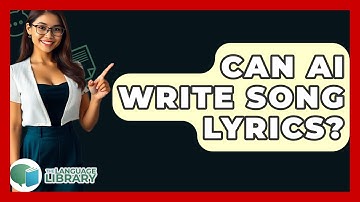 Can AI Write Song Lyrics? - The Language Library