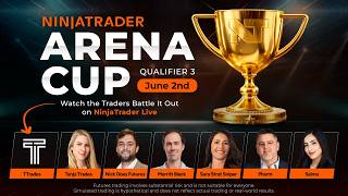 NinjaTrader Live | ARENA CUP Q3 |  TTrades, Tanja, Sara, Pharm, NickDoesFutures, Salma, Merritt