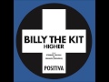 Higher - Billy The Kit feat. Stennis, Duvall & BNANN