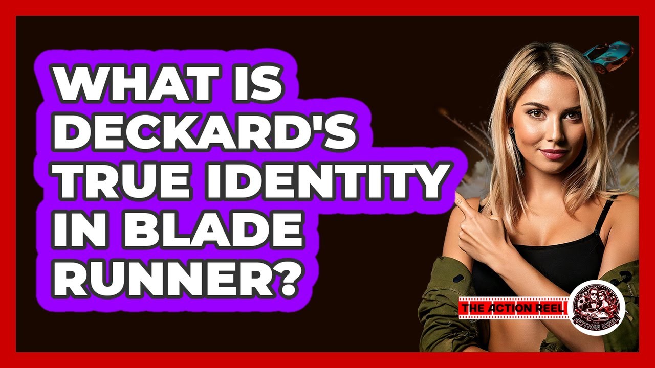 What Is Deckard's True Identity in Blade Runner?