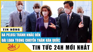 Bà Pelosi tránh nhắc đến Đài Loan trong lúc thăm Hàn Quốc | TV24h